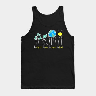 Recycle Reuse Renew Rethink Earth Day Tank Top